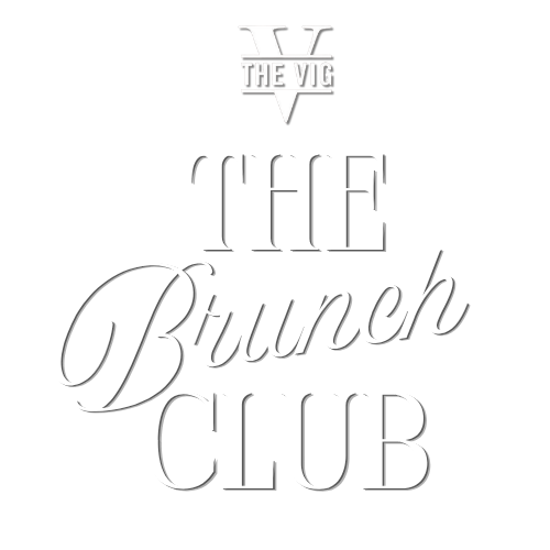The Vig — The Brunch Club
